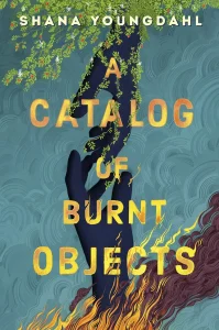 Youngdahl's second novel, “A Catalog of Burnt Objects”