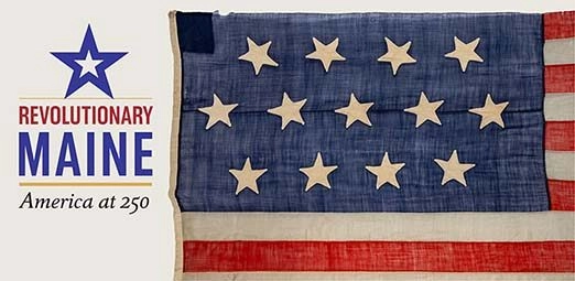 'Revolutionary Maine' logo with a blue star and 'America at 250' text beside a waving American flag banner.