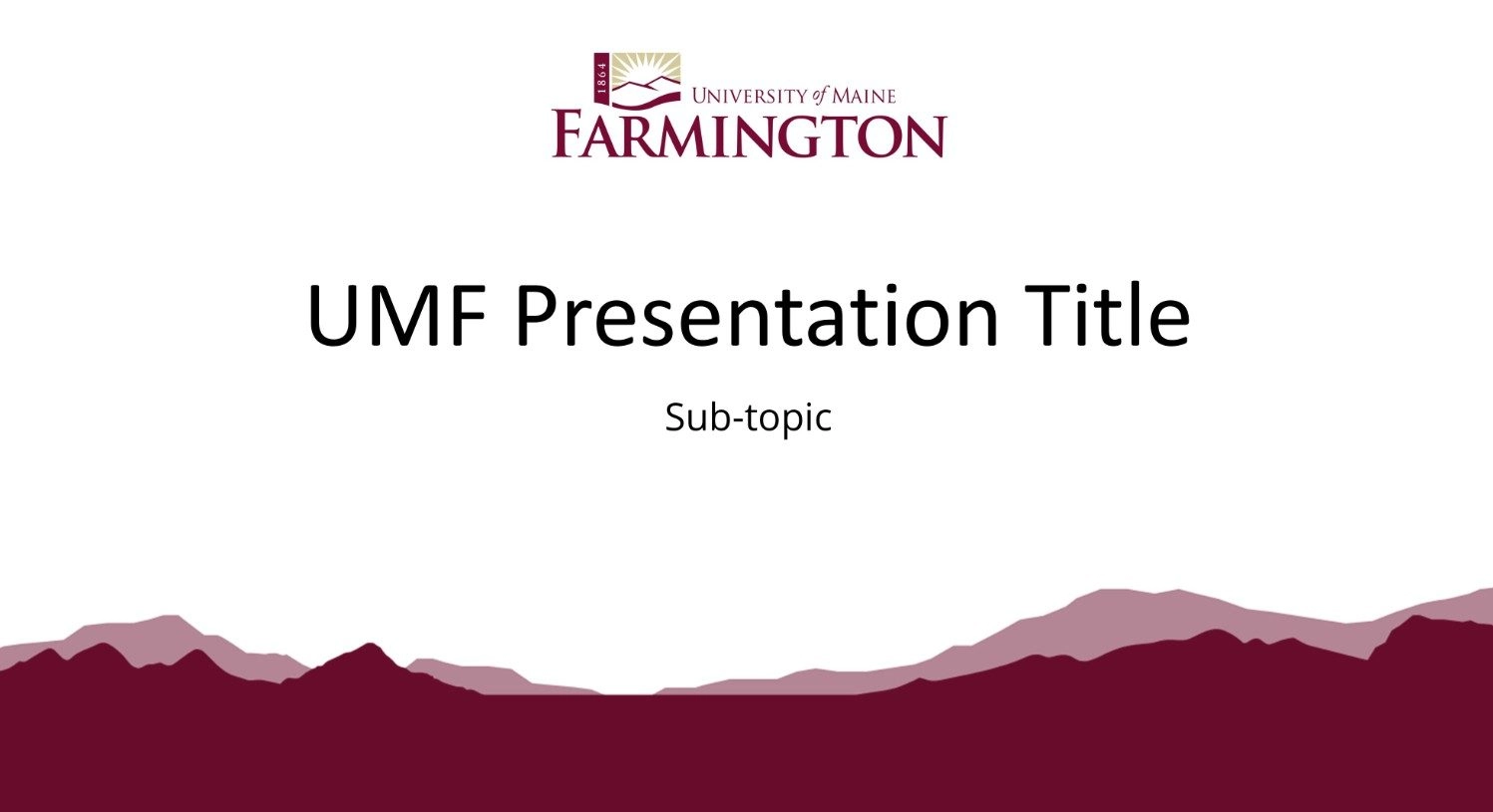UMF presentation slide with the University of Maine Farmington logo, large title 'UMF Presentation Title', and a maroon mountain silhouette at the bottom.