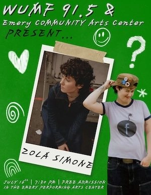 Bright green poster for WUMF 91.5 and Emerson Community Arts Center presenting Zola Simone; features two young people, a polaroid-style photo of a curly-haired man and a person in a cap, with doodles and event text.